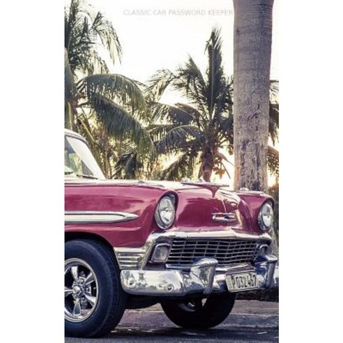 Classic Car Password Keeper Paperback, Createspace Independent Publishing Platform