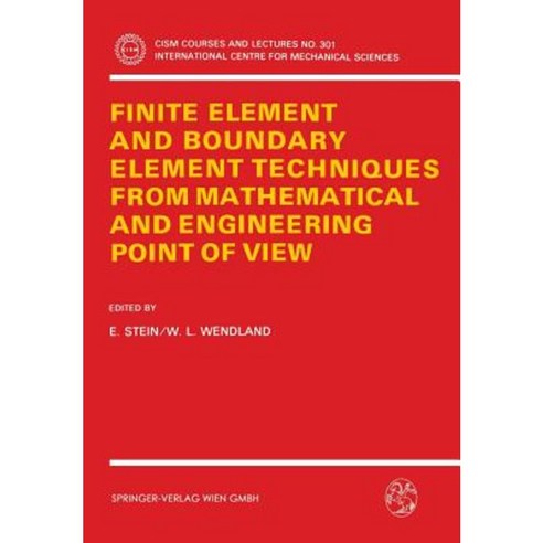 Finite Element and Boundary Element Techniques from Mathematical and Engineering Point of View Paperback, Springer
