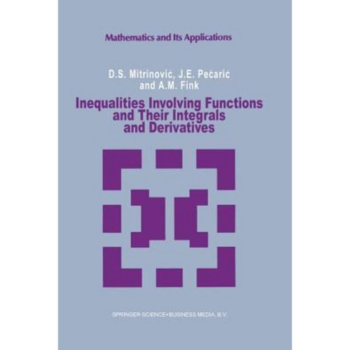 Inequalities Involving Functions and Their Integrals and Derivatives Paperback, Springer