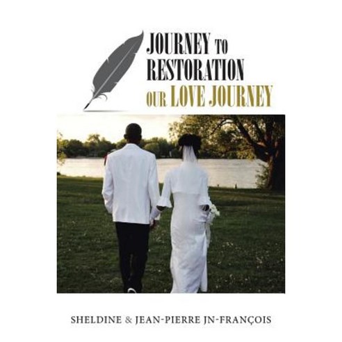 Journey to Restoration: Our Love Journey Paperback, Xlibris