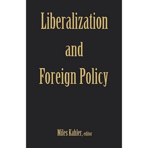 Liberalization and Foreign Policy: International Assistance in Complex Emergencies Hardcover, Columbia University Press