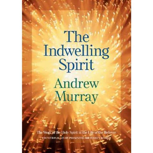 The Indwelling Spirit: The Work of the Holy Spirit in the Life of the Believer Paperback, Bethany House Publishers