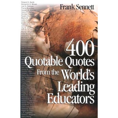 400 Quotable Quotes from the World''s Leading Educators Paperback, Corwin Publishers