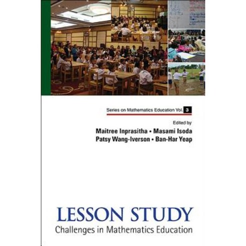 Lesson Study: Challenges in Mathematics Education Hardcover, World Scientific Publishing Company
