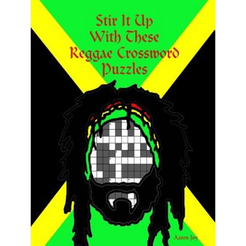 Stir It Up with These Reggae Crossword Puzzles Paperback, Lulu.com