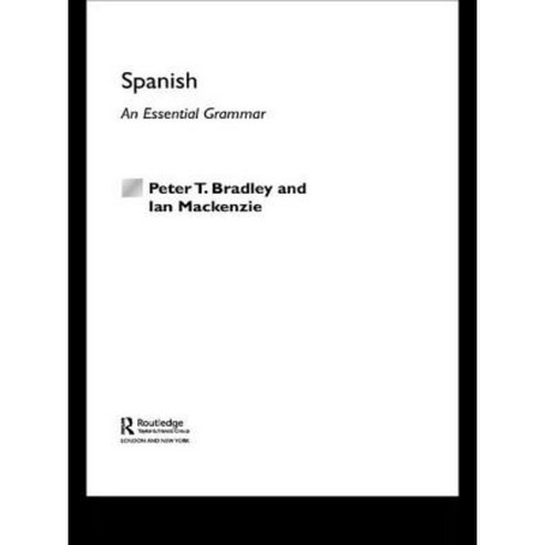 Spanish: An Essential Grammar Hardcover, Routledge