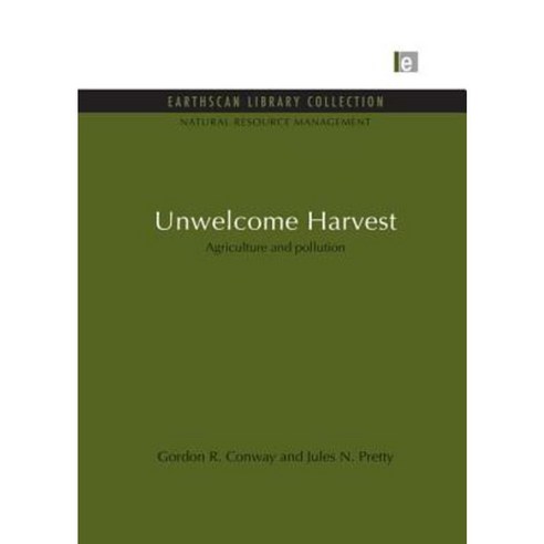 Unwelcome Harvest: Agriculture and Pollution Paperback, Routledge