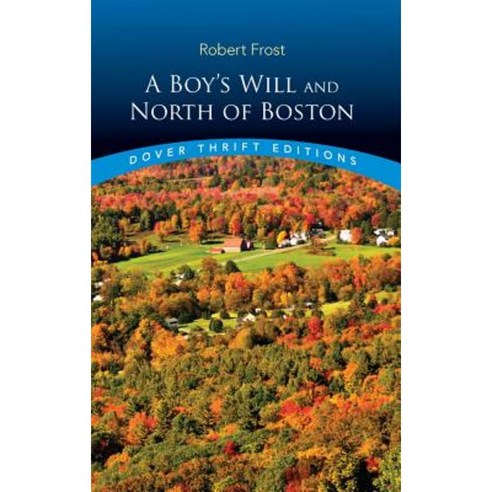 A Boy''s Will and North of Boston Paperback, Dover Publications