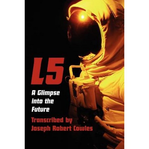 L5: A Glimpse Into the Future Paperback, Createspace Independent Publishing Platform