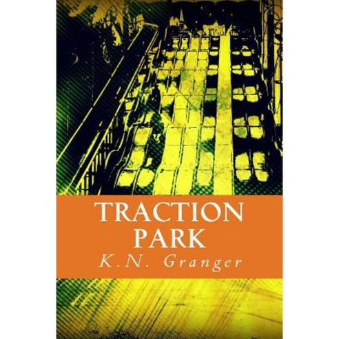 Traction Park: An Out-Loud Text Adventure Game Paperback, Createspace Independent Publishing Platform