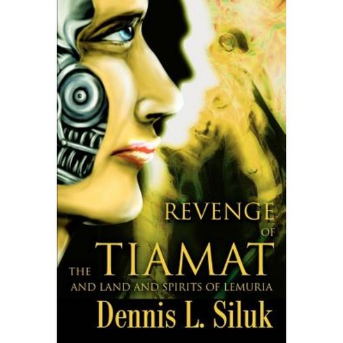 Revenge of the Tiamat: And Land and Spirits of Lemuria Paperback, iUniverse