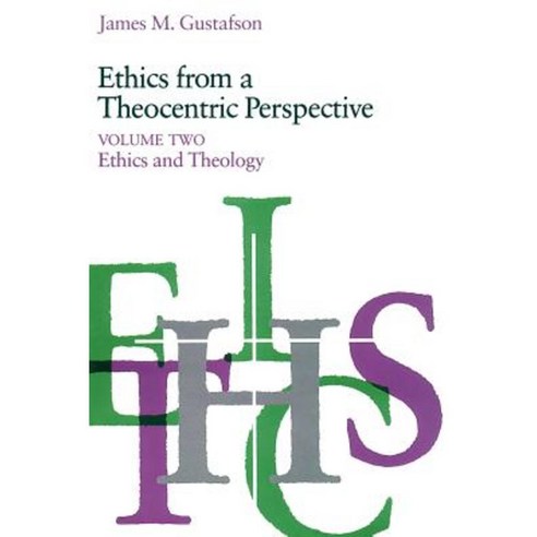 Ethics from a Theocentric Perspective Volume 2: Ethics and Theology Paperback, University of Chicago Press