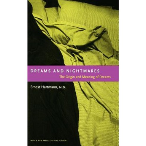 Dreams and Nightmares: The Origin and Meaning of Dreams Paperback, Basic Books