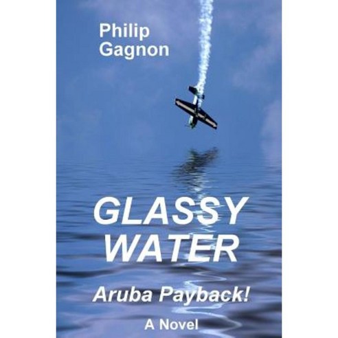 Glassy Water: Aruba Payback! Paperback, Mitzu Publishing