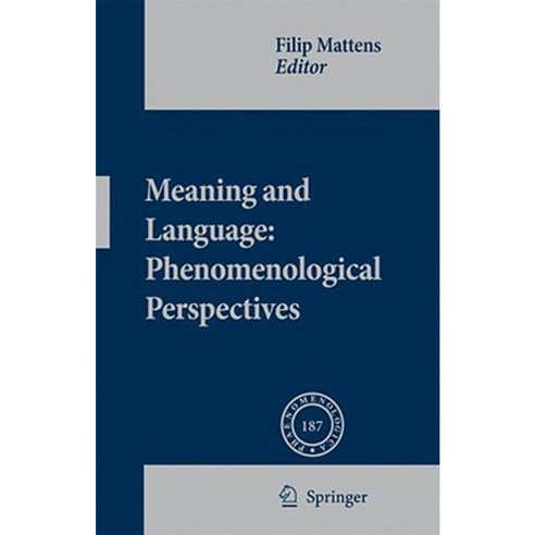 Meaning and Language: Phenomenological Perspectives Hardcover, Springer