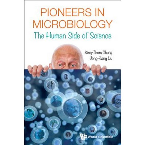 Pioneers in Microbiology: The Human Side of Science Paperback, World Scientific Publishing Company