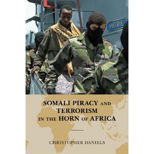 Somali Piracy and Terrorism in the Horn of Africa Hardcover, Scarecrow Press
