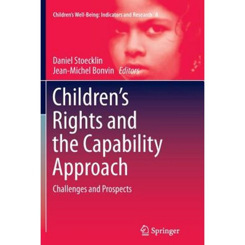 Children''s Rights and the Capability Approach: Challenges and Prospects Paperback, Springer