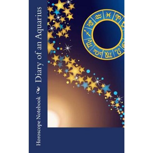 Diary of an Aquarius Paperback, Createspace Independent Publishing Platform