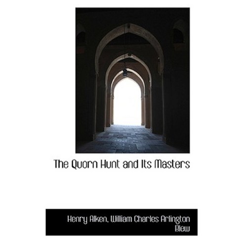 The Quorn Hunt and Its Masters Paperback, BiblioLife