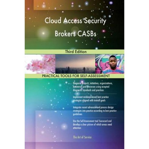 Cloud Access Security Brokers Casbs: Third Edition Paperback, Createspace Independent Publishing Platform