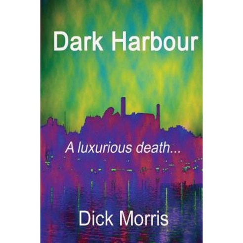 Dark Harbour: A Pierre Labbac Story Paperback, Createspace Independent Publishing Platform