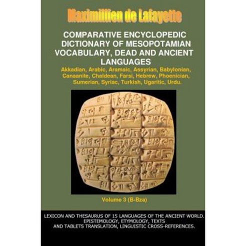 V3.Comparative Encyclopedic Dictionary of Mesopotamian Vocabulary Dead & Ancient Languages Paperback, Lulu.com