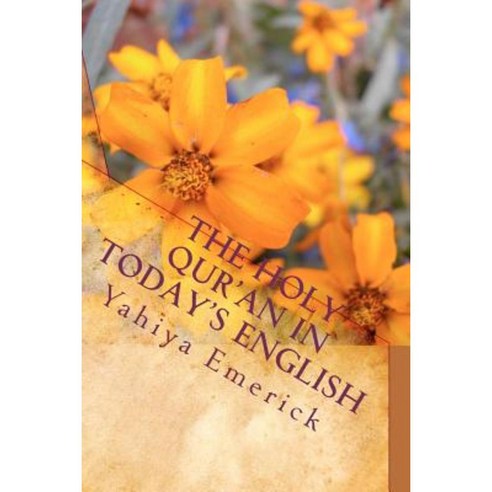 The Holy Qur''an in Today''s English Paperback, Createspace Independent Publishing Platform