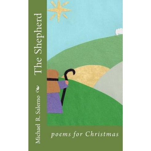 The Shepherd: Poems for Christmas Paperback, Createspace Independent Publishing Platform