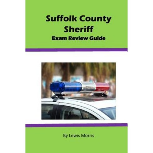 Suffolk County Sheriff Exam Review Guide Paperback, Createspace Independent Publishing Platform