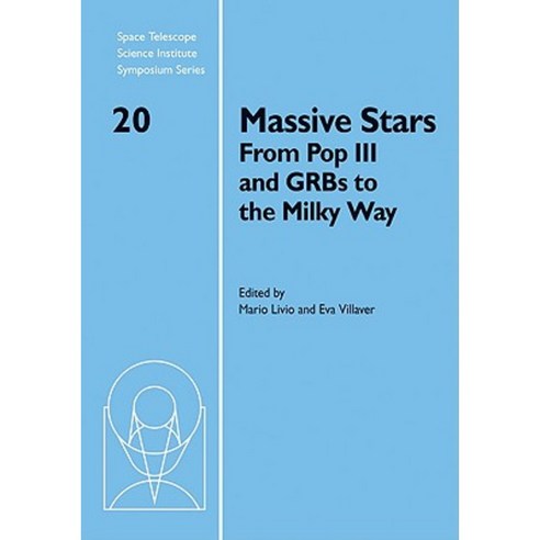 Massive Stars: From Pop III and GRBs to the Milky Way Hardcover, Cambridge University Press