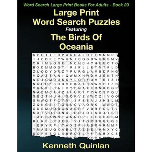 Large Print Word Search Puzzles Featuring the Birds of Oceania Paperback, Createspace Independent Publishing Platform