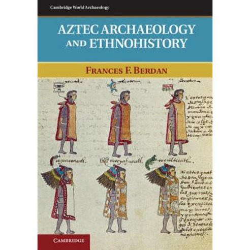 Aztec Archaeology And Ethnohistory Hardcover, Cambridge University ...