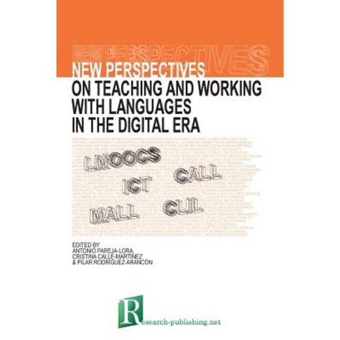 New Perspectives on Teaching and Working with Languages in the Digital Era Paperback, Research-Publishing.Net
