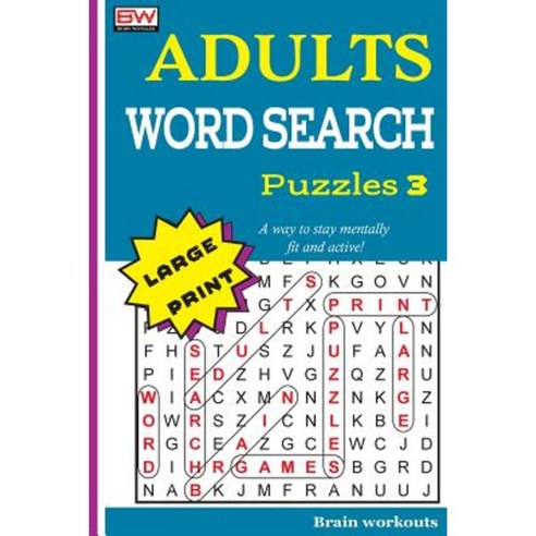Adults Word Search Puzzles 3 Paperback, Createspace Independent Publishing Platform