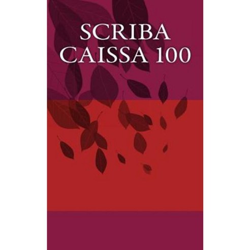 Scriba Caissa 100 Paperback, Createspace Independent Publishing Platform