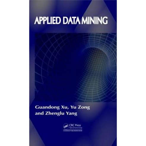 Applied Data Mining Hardcover, CRC Press