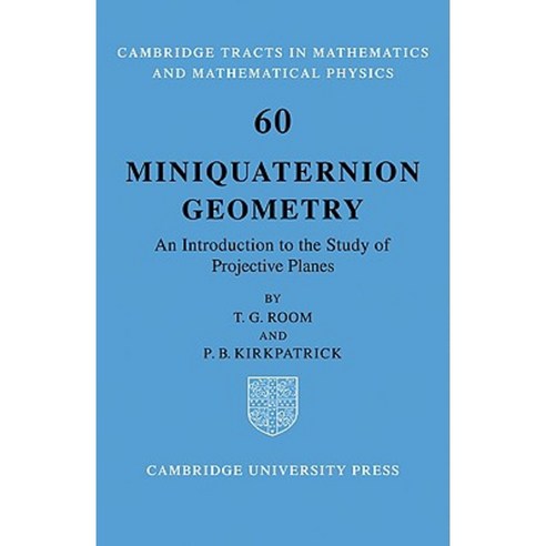 Miniquaternion Geometry: An Introduction to the Study of Projective Planes Paperback, Cambridge University Press