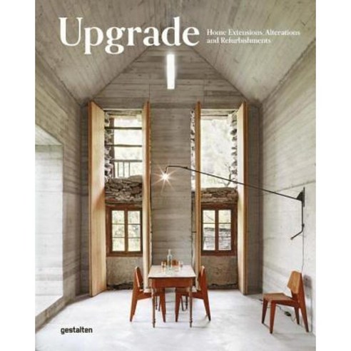 Upgrade: Home Extensions Alterations and Refurbishments Hardcover, Gestalten