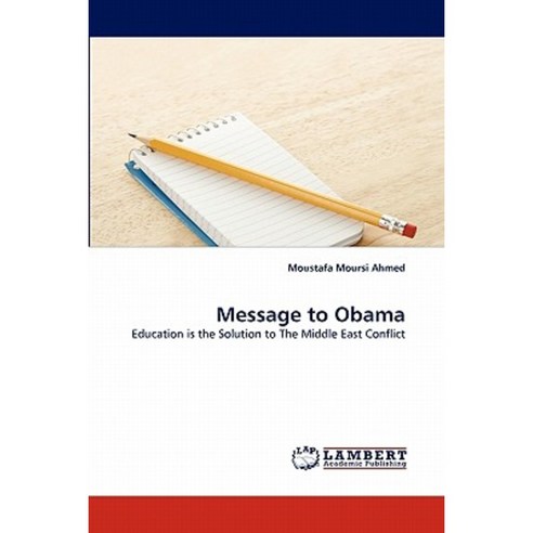 Message to Obama Paperback, LAP Lambert Academic Publishing