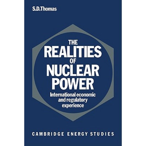 The Realities of Nuclear Power: International Economic and Regulatory Experience Paperback, Cambridge University Press
