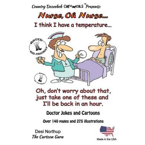 Nurse Oh Nurse: Jokes and Cartoons in Black + White Paperback, Createspace Independent Publishing Platform