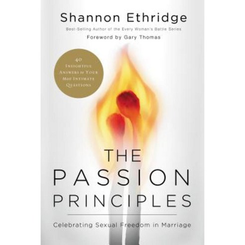 The Passion Principles: Celebrating Sexual Freedom in Marriage Paperback, Thomas Nelson