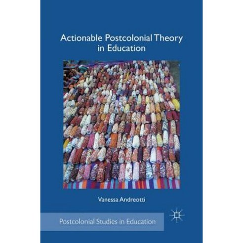 Actionable Postcolonial Theory in Education Paperback, Palgrave MacMillan