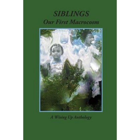 Siblings: Our First Macrocosm Paperback, Wising Up Press