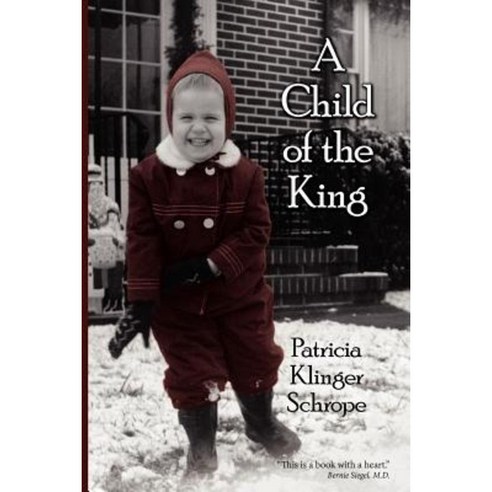 A Child of the King Paperback, Authorhouse