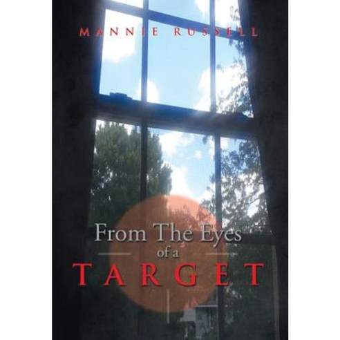 From the Eyes of a Target Hardcover, Xlibris