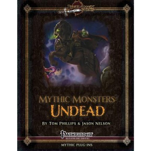 Mythic Monsters: Undead Paperback, Createspace Independent Publishing Platform