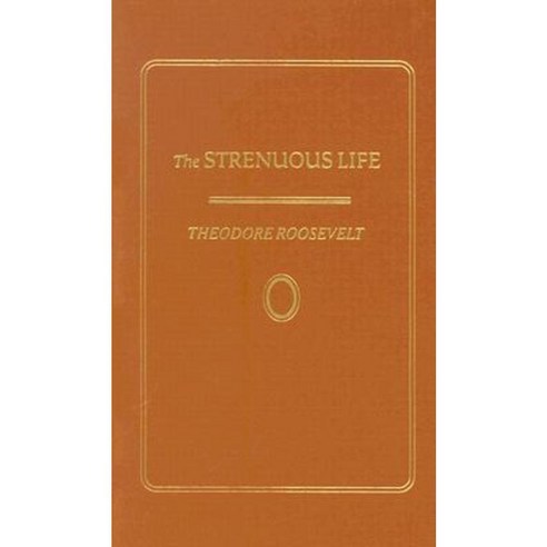 Strenuous Life Hardcover, Applewood Books