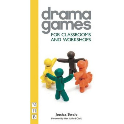 Drama Games for Classrooms and Workshops Paperback, Nick Hern Books